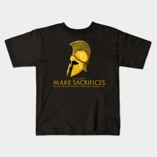 Ancient Spartan Warrior Helmet - Motivational Quote On Sacrifice Kids T-Shirt